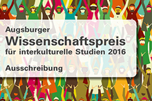 Zum Artikel "Ausschreibung des Augsburger Wissenschaftspreis für interkulturelle Studien 2016"